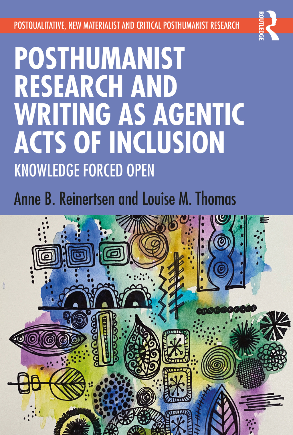 Posthumanist Research and Writing as Agentic Acts of Inclusion Knowledge Forced Open 1st Edition â€“ PDF/EPUB Version Downloadable