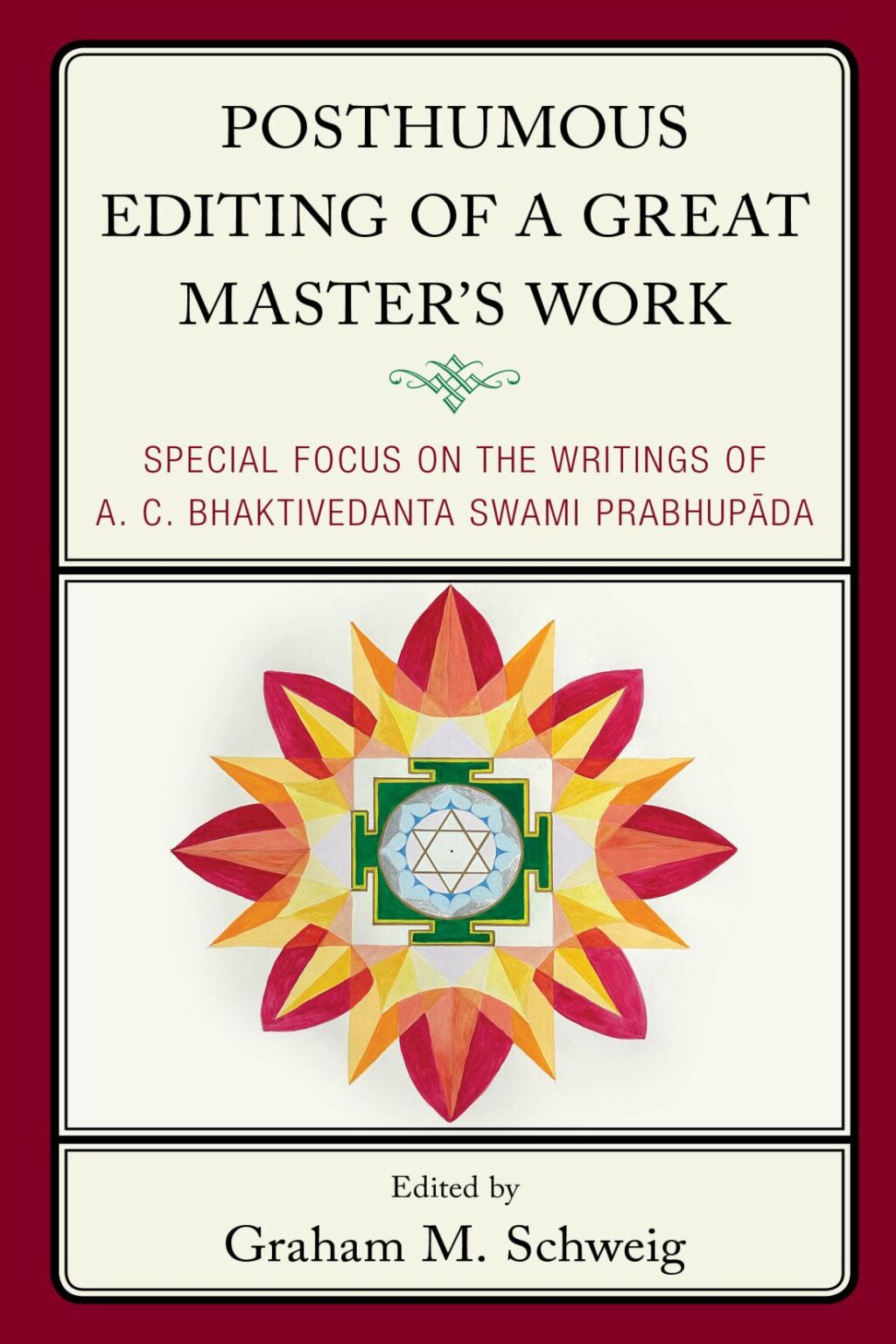 Posthumous Editing of a Great Master's Work Special Focus on the Writings of A. C. Bhaktivedanta Swami Prabhupada 1st Edition â€“ PDF/EPUB Version Downloadable
