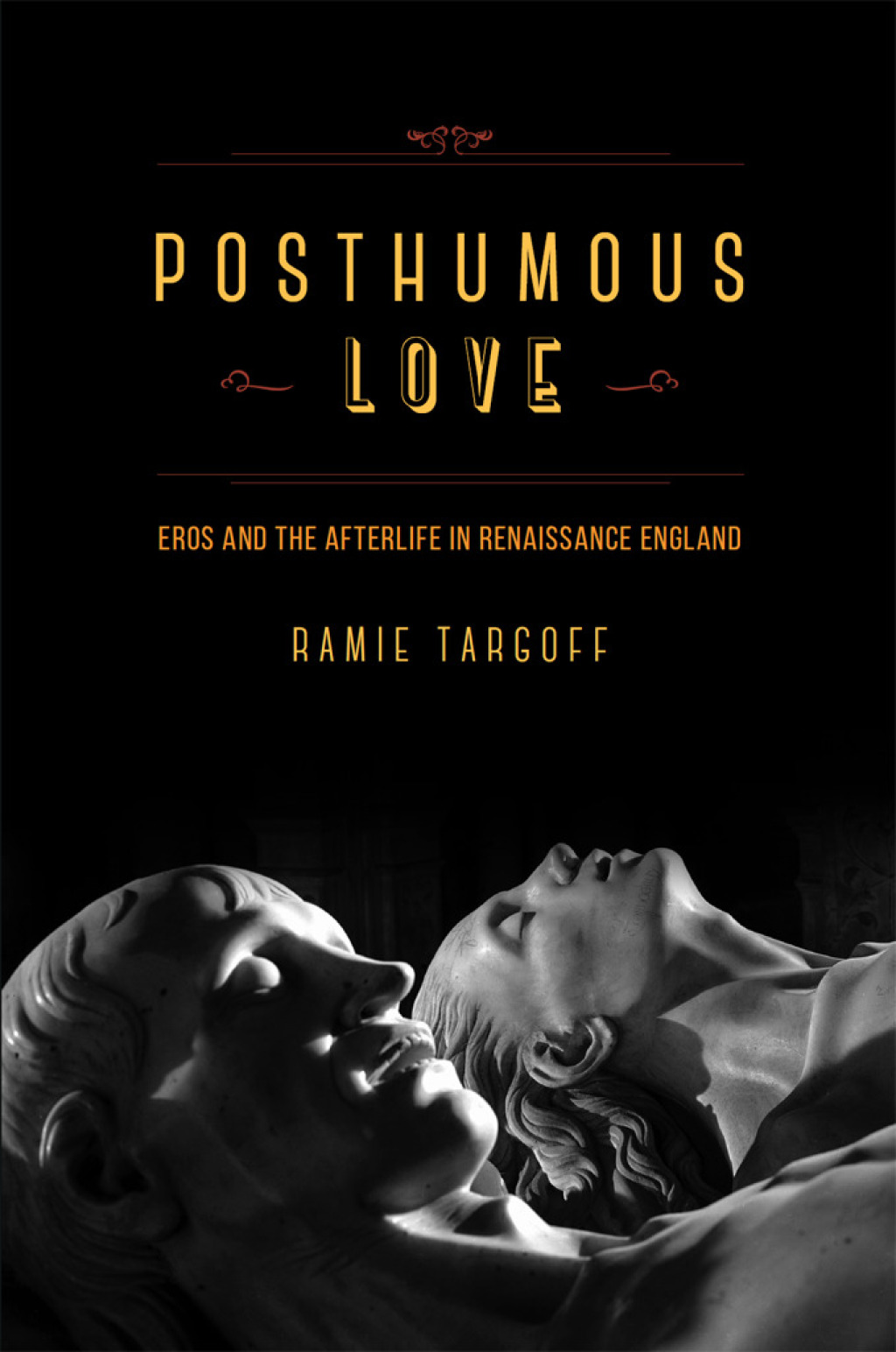 Posthumous Love Eros and the Afterlife in Renaissance England 1st Edition â€“ PDF/EPUB Version Downloadable