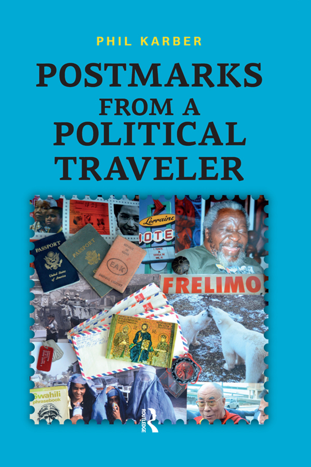 Postmarks from a Political Traveler 1st Edition â€“ PDF/EPUB Version Downloadable
