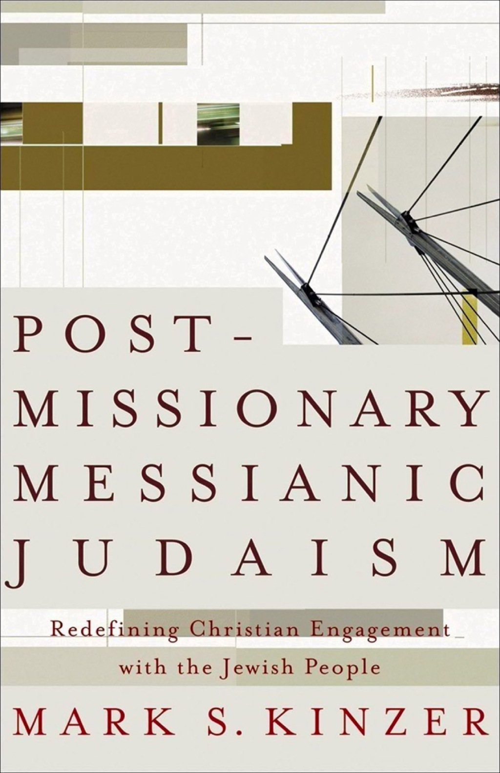 Postmissionary Messianic Judaism Redefining Christian Engagement with the Jewish People  â€“ PDF/EPUB Version Downloadable