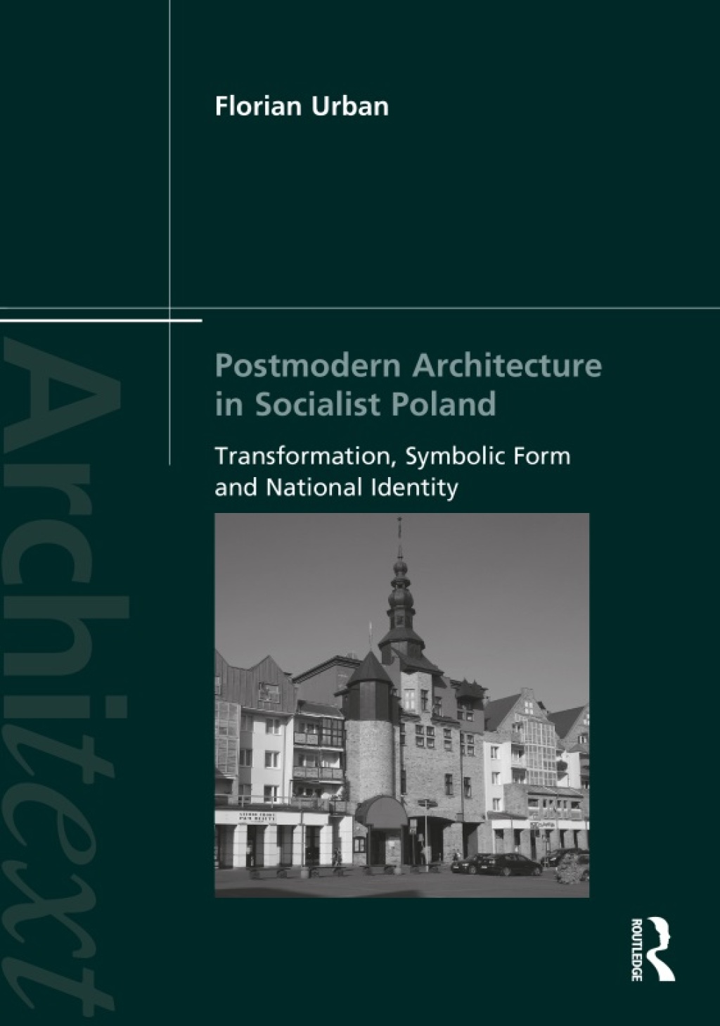 Postmodern Architecture in Socialist Poland Transformation, Symbolic Form and National Identity 1st Edition â€“ PDF/EPUB Version Downloadable