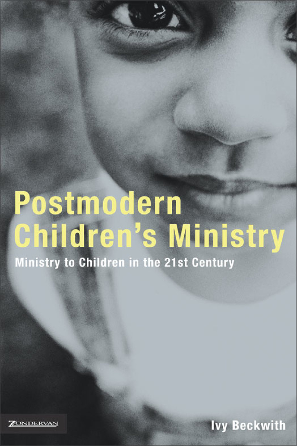 Postmodern Children's Ministry Ministry to Children in the 21st Century Church - (PDF/EPUB Version)