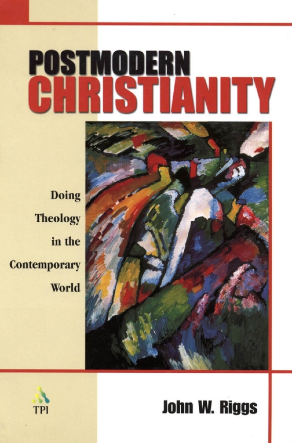 Postmodern Christianity Doing Theology in the Contemporary World 1st Edition â€“ PDF/EPUB Version Downloadable