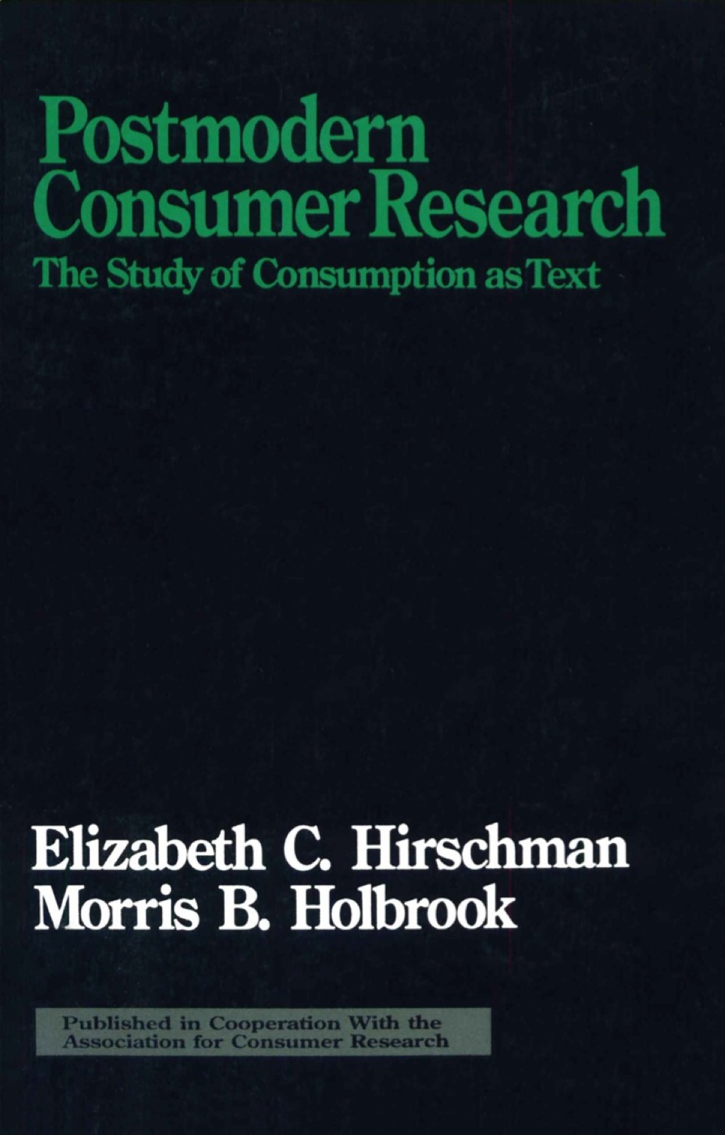 Postmodern Consumer Research The Study of Consumption as Text 1st Edition â€“ PDF/EPUB Version Downloadable
