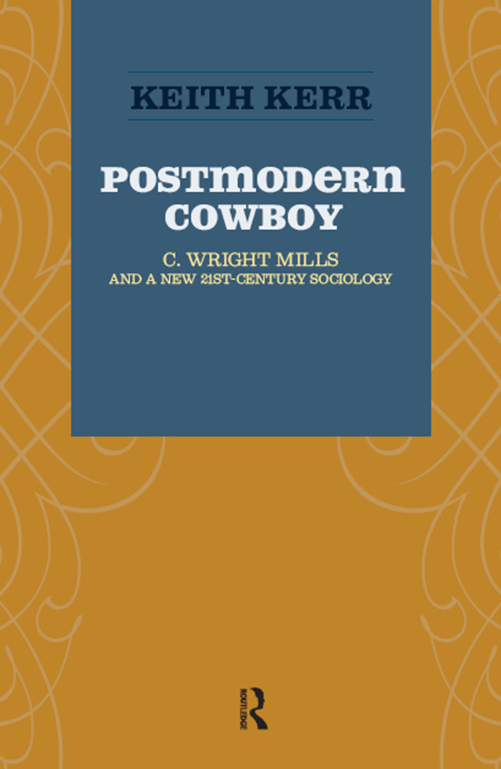 Postmodern Cowboy C. Wright Mills and a New 21st-century Sociology 1st Edition â€“ PDF/EPUB Version Downloadable