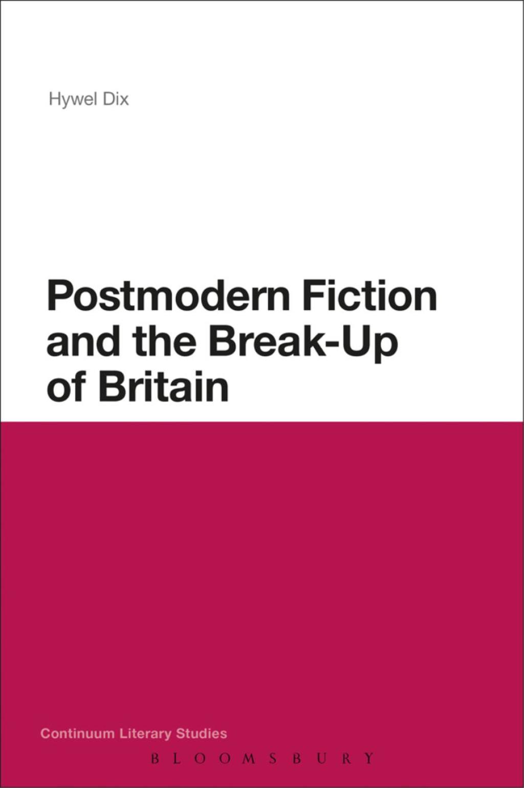 Postmodern Fiction and the Break-Up of Britain 1st Edition â€“ PDF/EPUB Version Downloadable
