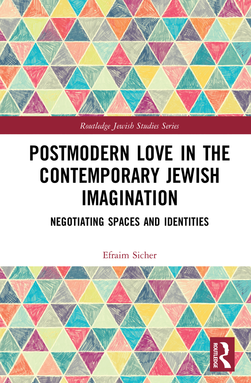 Postmodern Love in the Contemporary Jewish Imagination Negotiating Spaces and Identities 1st Edition â€“ PDF/EPUB Version Downloadable