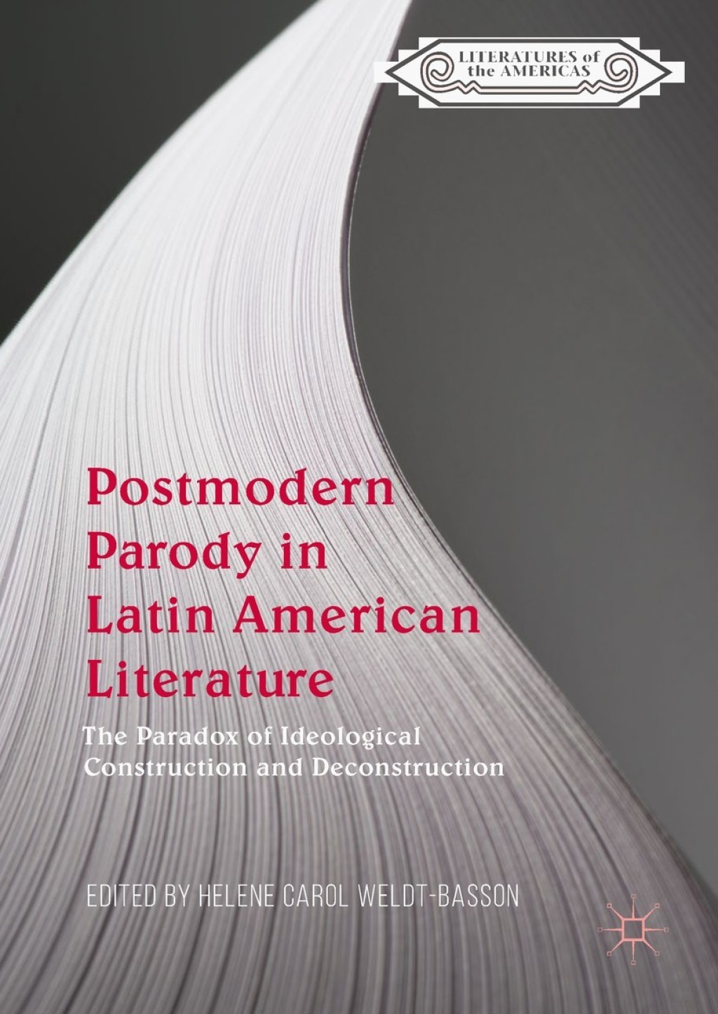 Postmodern Parody in Latin American Literature The Paradox of Ideological Construction and Deconstruction  â€“ PDF/EPUB Version Downloadable