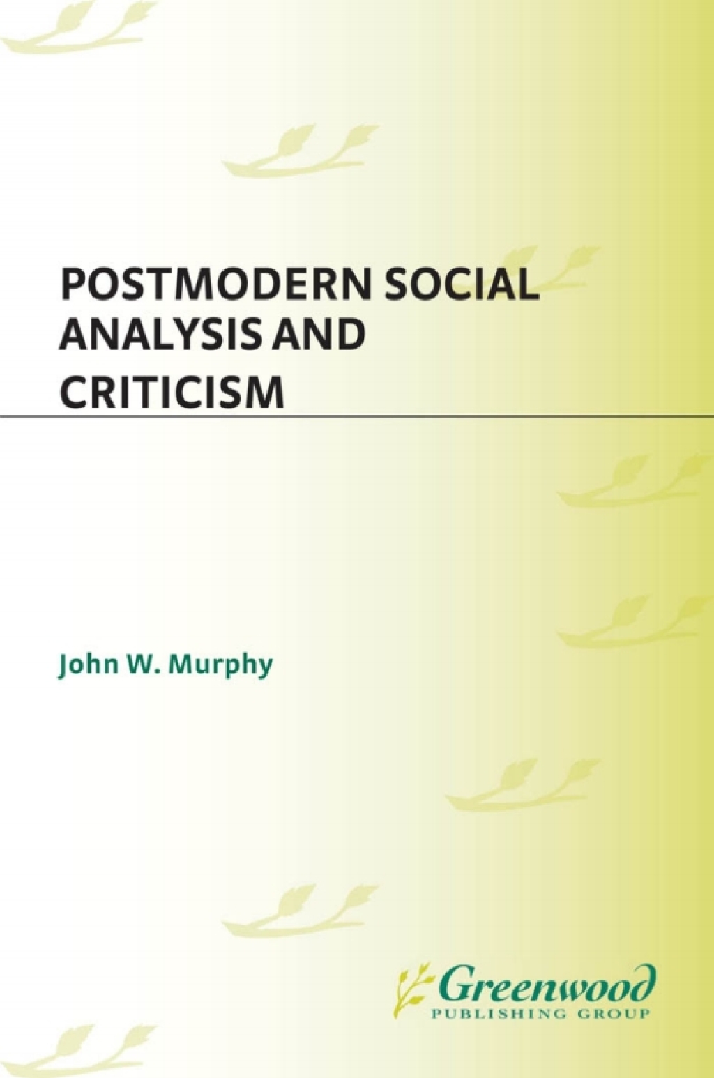 Postmodern Social Analysis and Criticism 1st Edition â€“ PDF/EPUB Version Downloadable