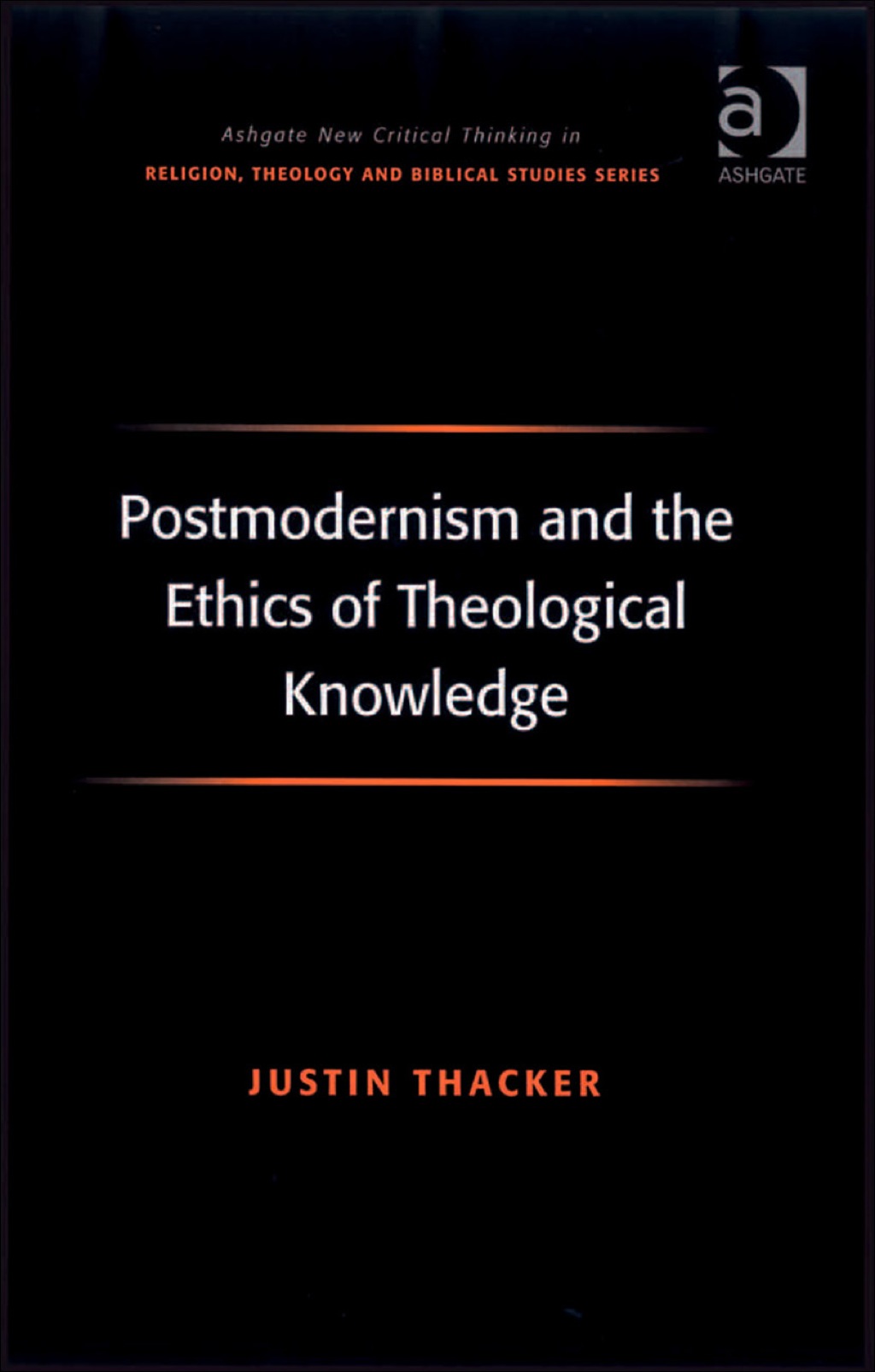 Postmodernism and the Ethics of Theological Knowledge  â€“ PDF/EPUB Version Downloadable