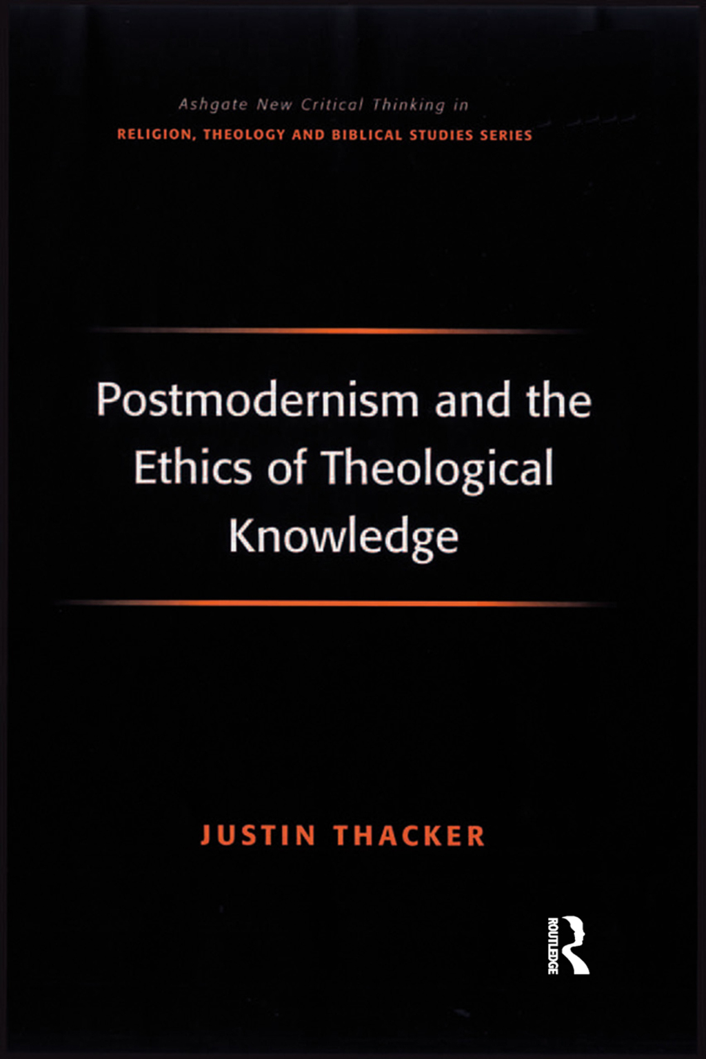 Postmodernism and the Ethics of Theological Knowledge 1st Edition â€“ PDF/EPUB Version Downloadable