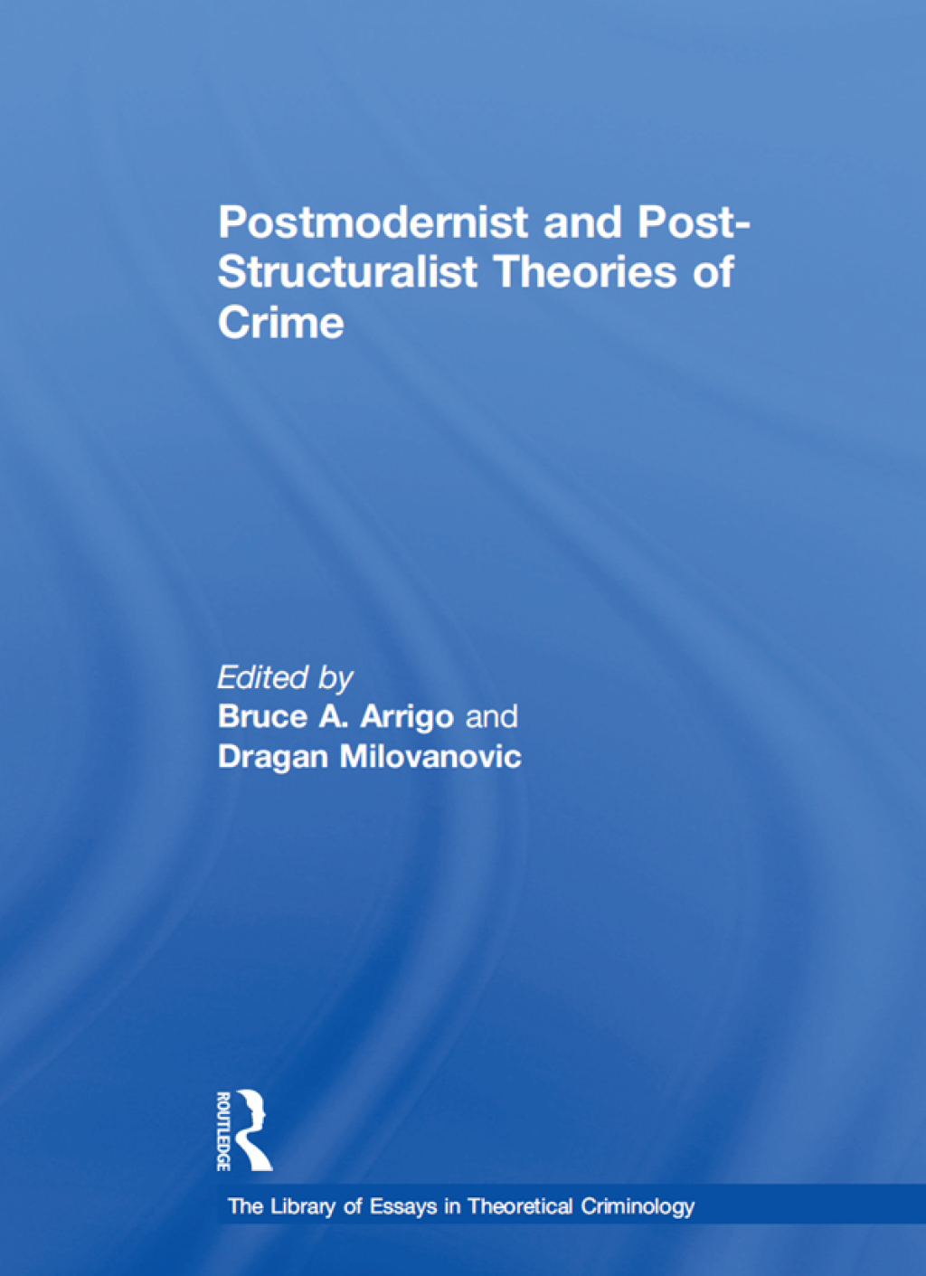 Postmodernist and Post-Structuralist Theories of Crime 1st Edition â€“ PDF/EPUB Version Downloadable