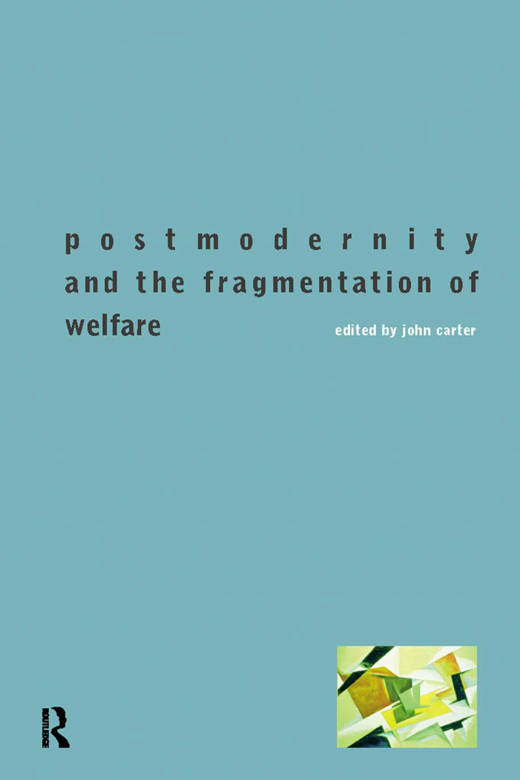 Postmodernity and the Fragmentation of Welfare 1st Edition â€“ PDF/EPUB Version Downloadable