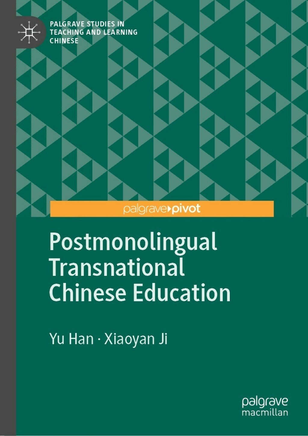 Postmonolingual Transnational Chinese Education  â€“ PDF/EPUB Version Downloadable