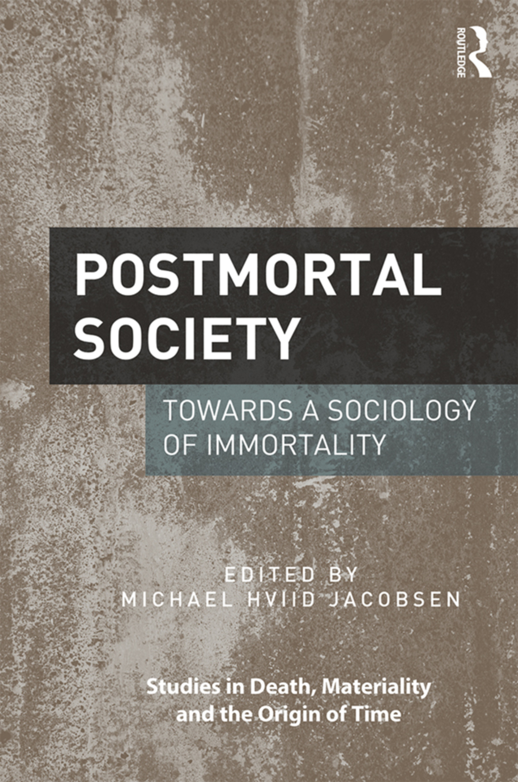 Postmortal Society Towards a Sociology of Immortality 1st Edition â€“ PDF/EPUB Version Downloadable