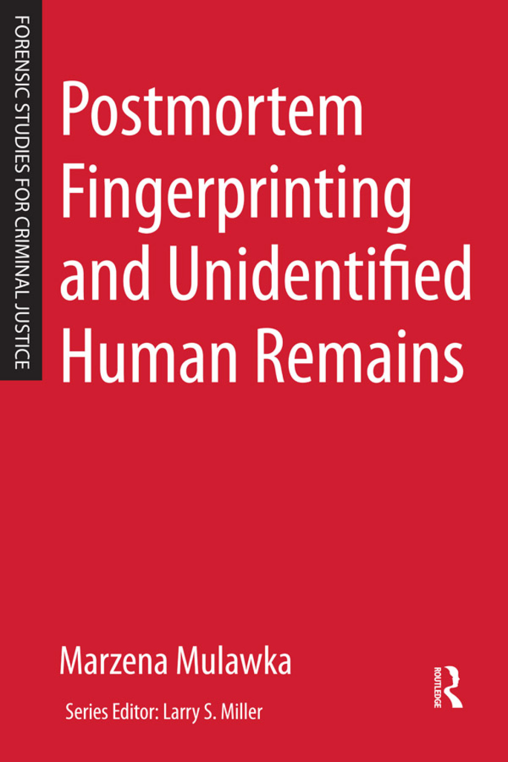 Postmortem Fingerprinting and Unidentified Human Remains 1st Edition â€“ PDF/EPUB Version Downloadable