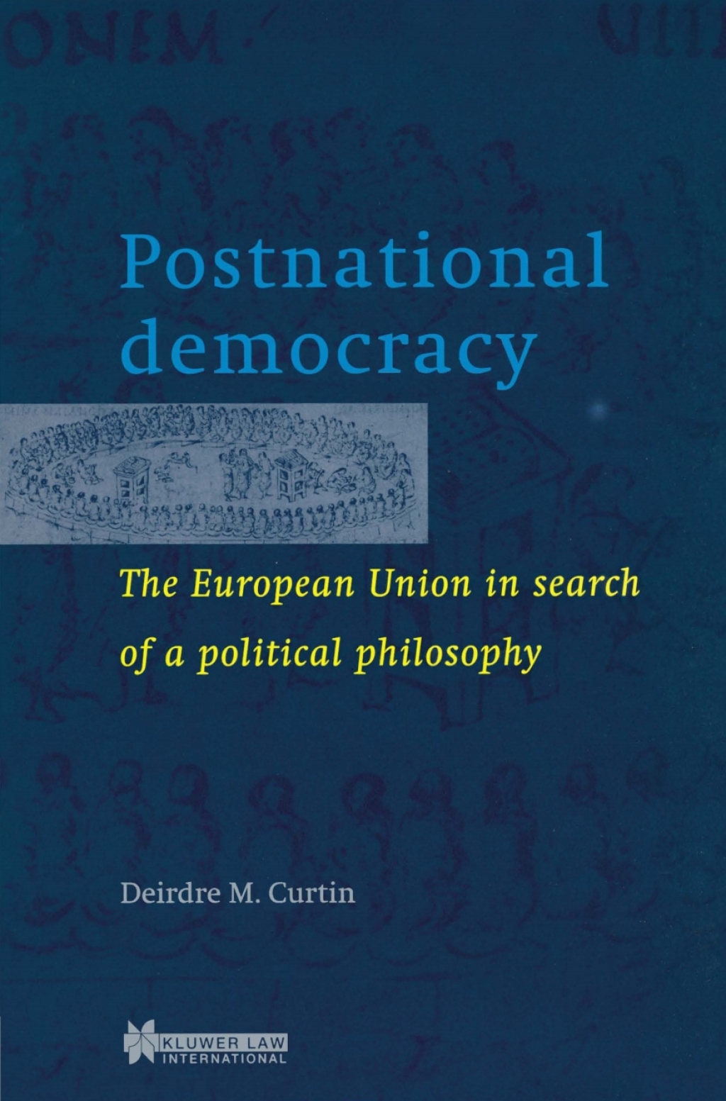 Postnational democracy The European Union in Search of a political philosophy  â€“ PDF/EPUB Version Downloadable