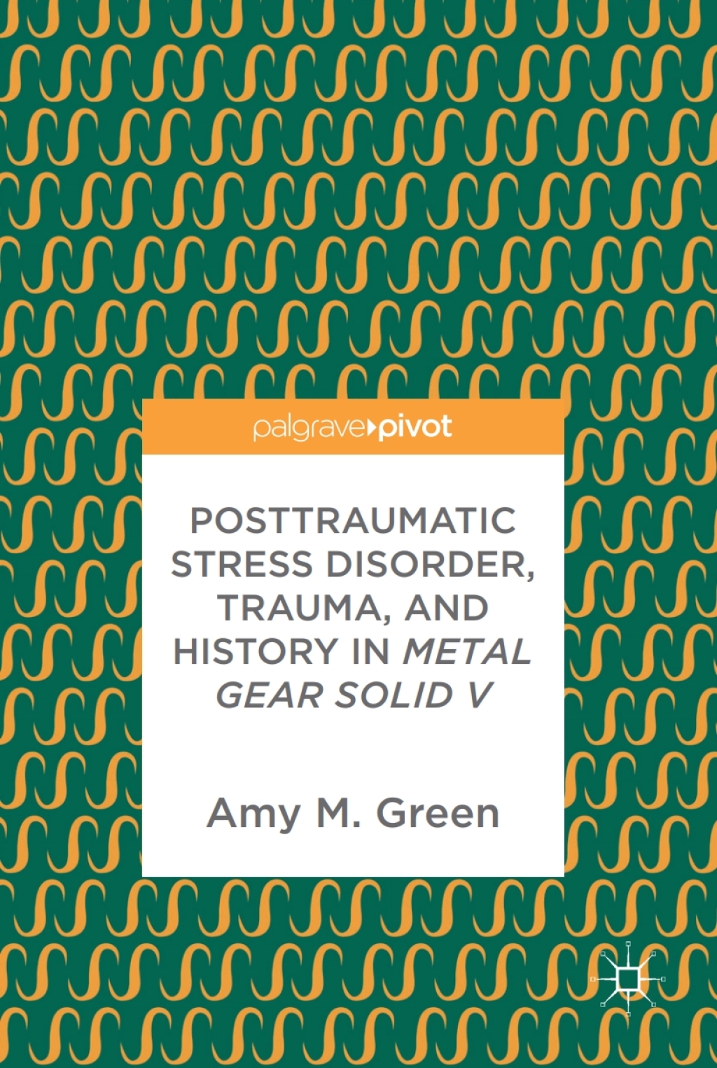 Posttraumatic Stress Disorder, Trauma, and History in Metal Gear Solid V  â€“ PDF/EPUB Version Downloadable