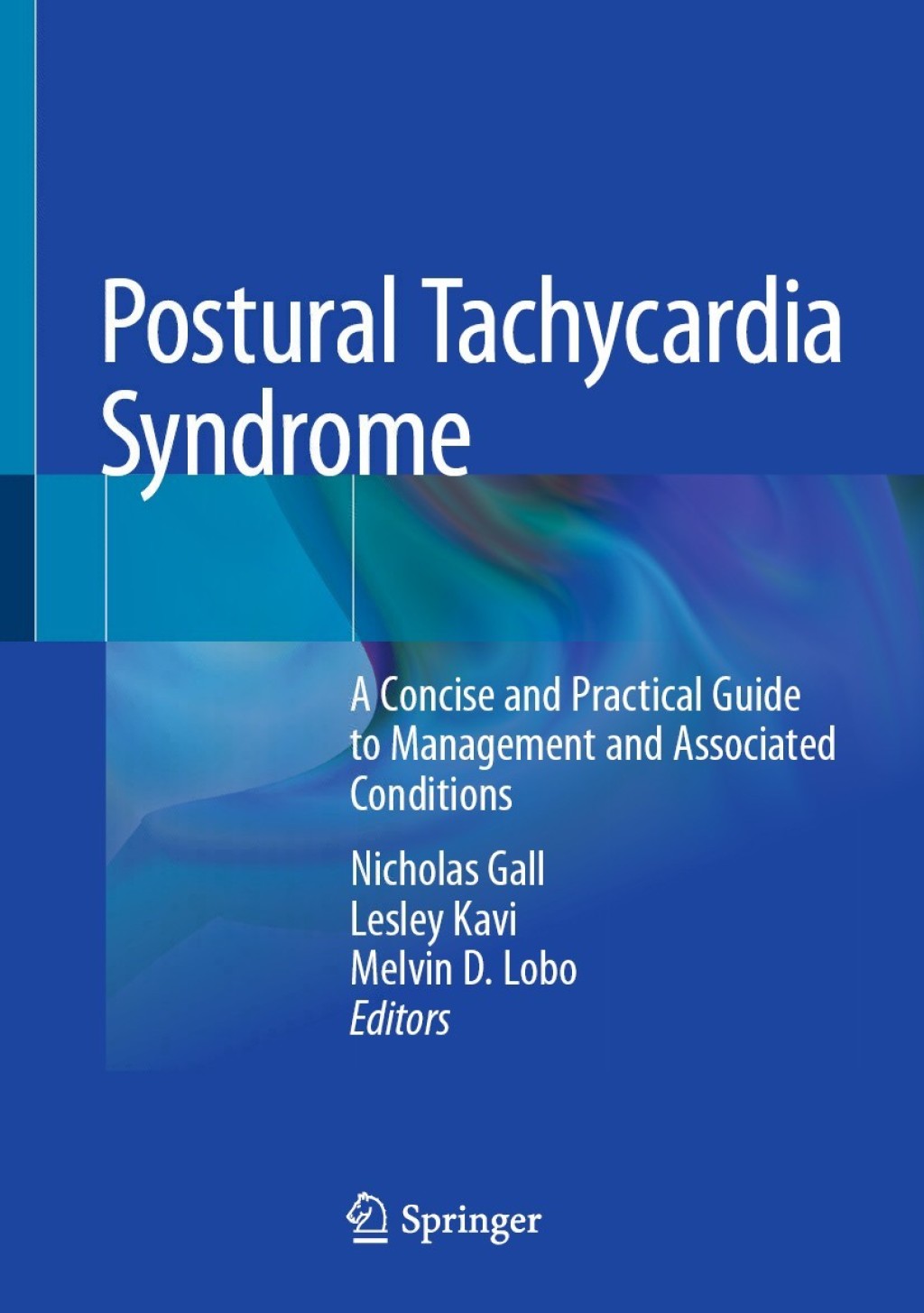 Postural Tachycardia Syndrome A Concise and Practical Guide to Management and Associated Conditions 1st Edition â€“ PDF/EPUB Version Downloadable