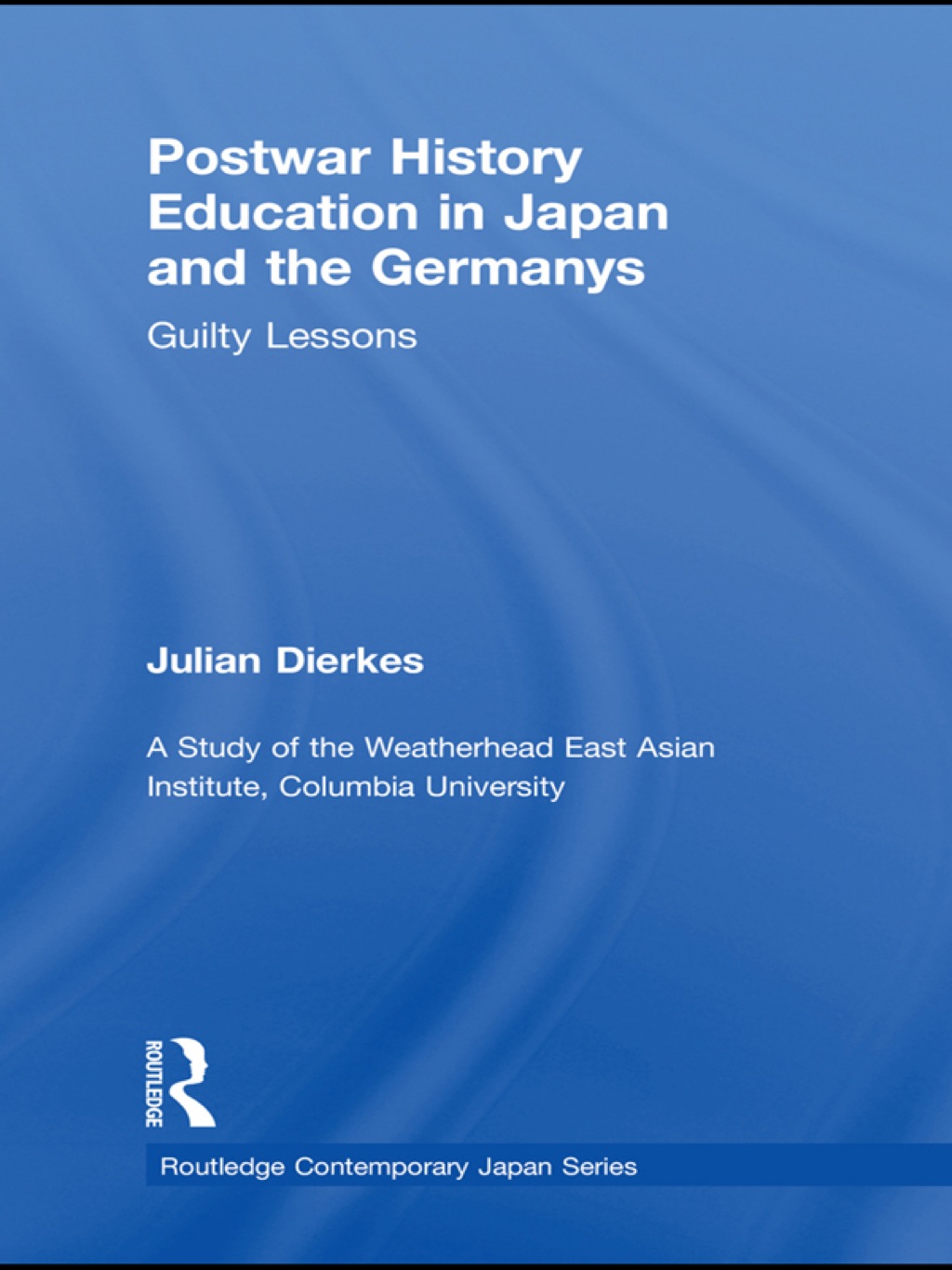 Postwar History Education in Japan and the Germanys Guilty Lessons 1st Edition â€“ PDF/EPUB Version Downloadable