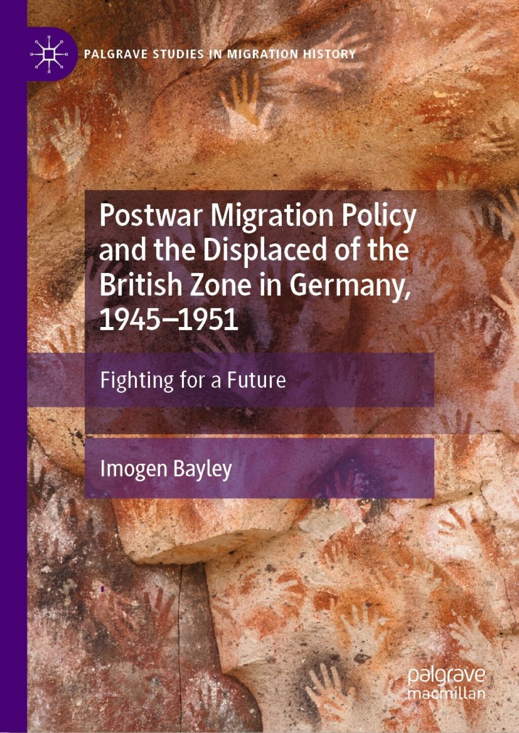 Postwar Migration Policy and the Displaced of the British Zone in Germany, 1945â€“1951 Fighting for a Future  â€“ PDF/EPUB Version Downloadable