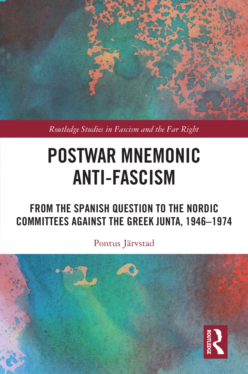 Postwar Mnemonic Anti-Fascism From the Spanish Question to the Nordic Committees against the Greek Junta, 1946â€“1974 1st Edition â€“ PDF/EPUB Version Downloadable