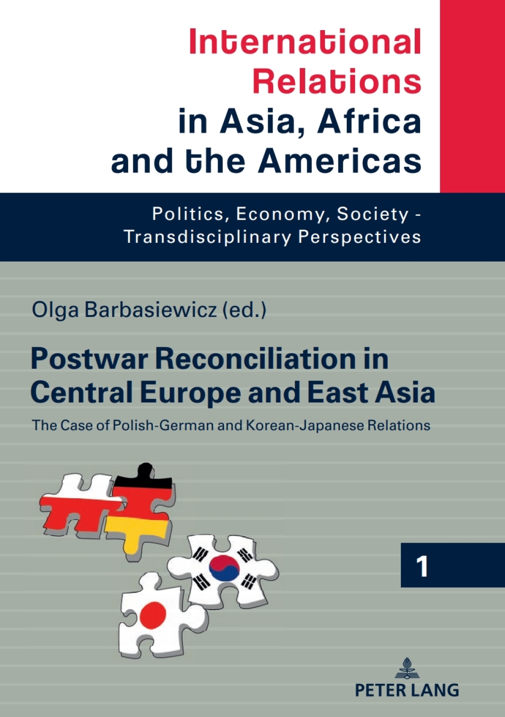Postwar Reconciliation in Central Europe and East Asia The Case of Polish-German and Korean-Japanese Relations 1st Edition â€“ PDF/EPUB Version Downloadable