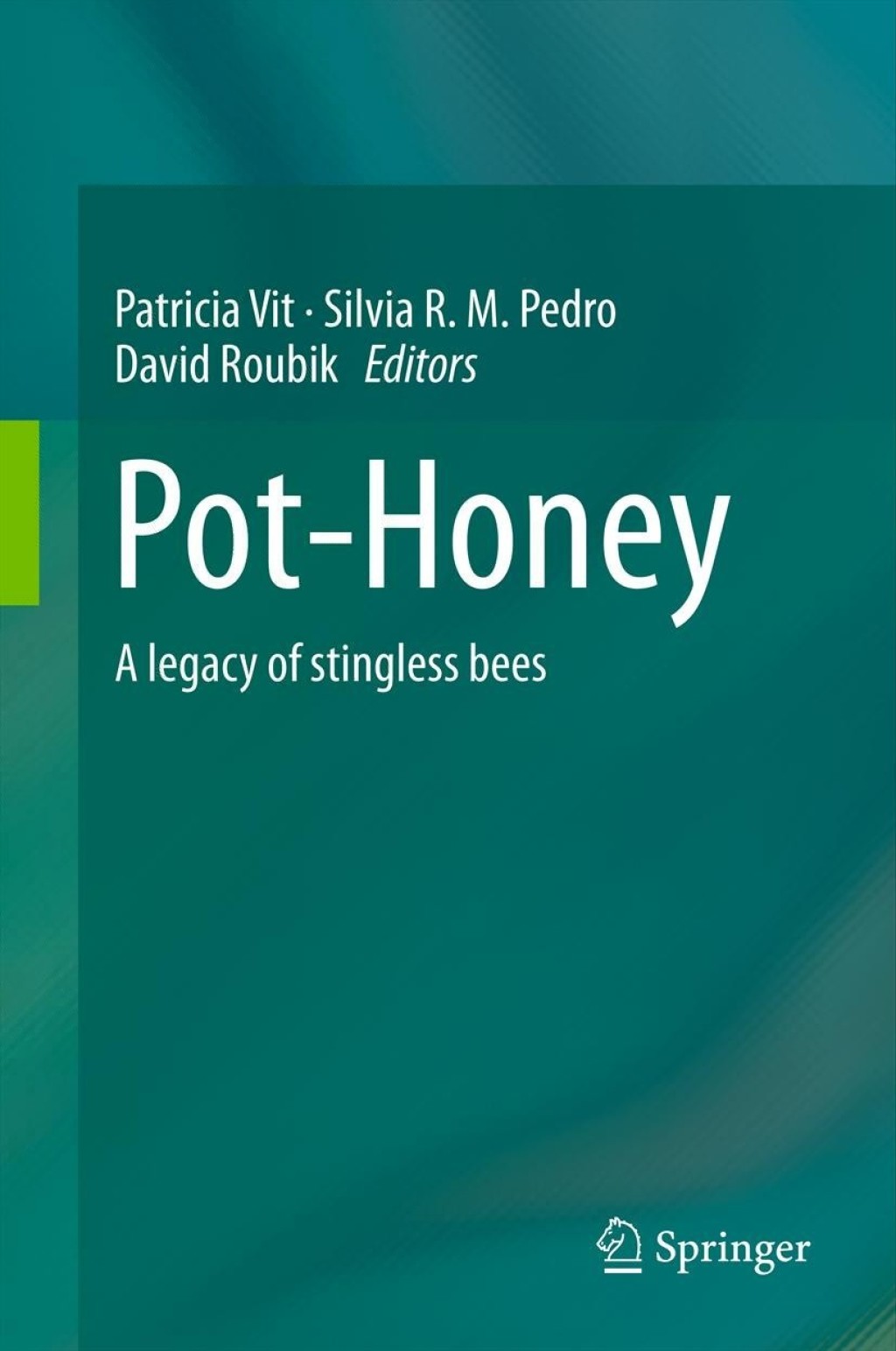 Pot-Honey A legacy of stingless bees  â€“ PDF/EPUB Version Downloadable