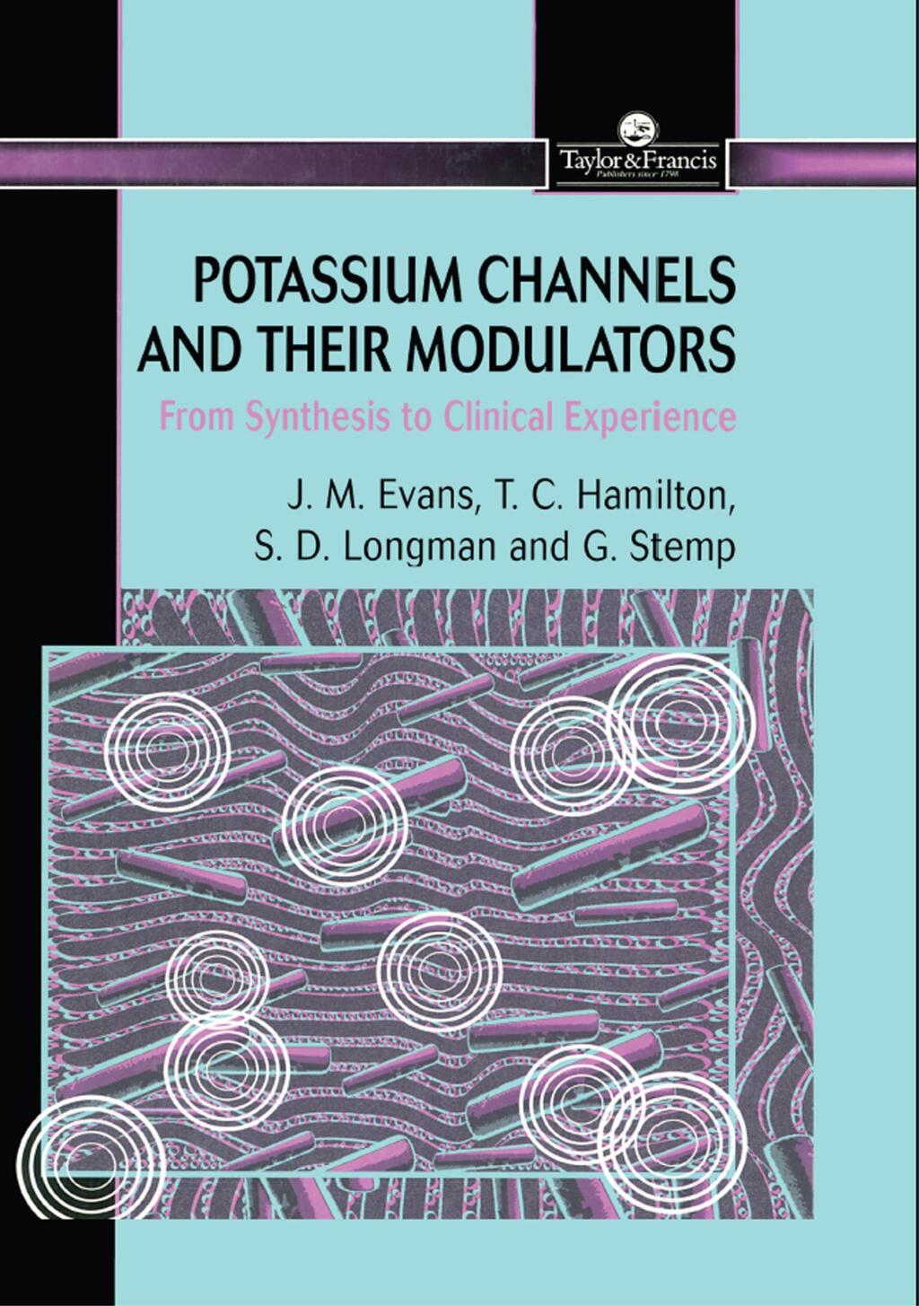 Potassium Channels And Their Modulators From Synthesis To Clinical Experience 1st Edition â€“ PDF/EPUB Version Downloadable