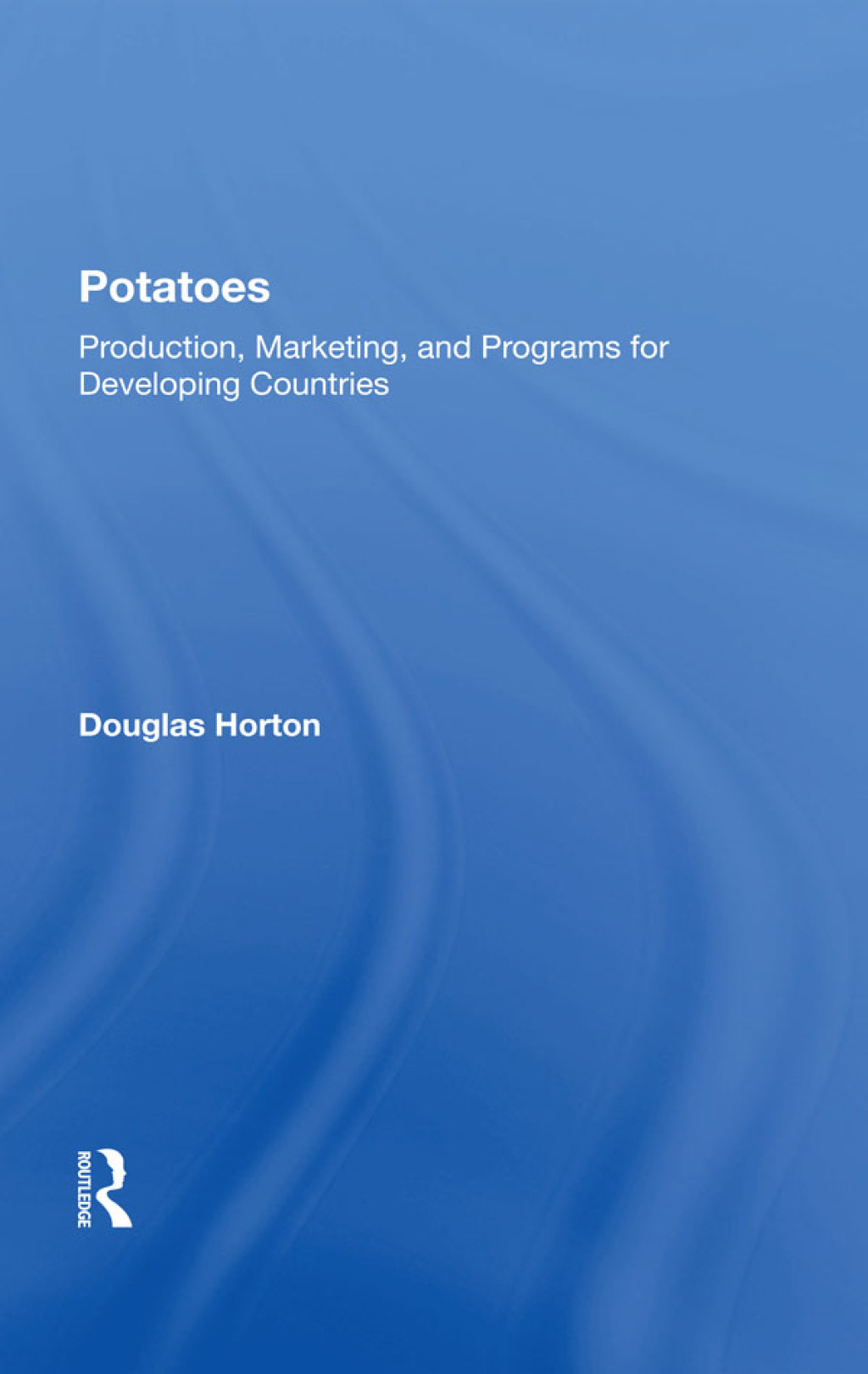 Potatoes Production, Marketing, And Programs For Developing Countries 1st Edition â€“ PDF/EPUB Version Downloadable