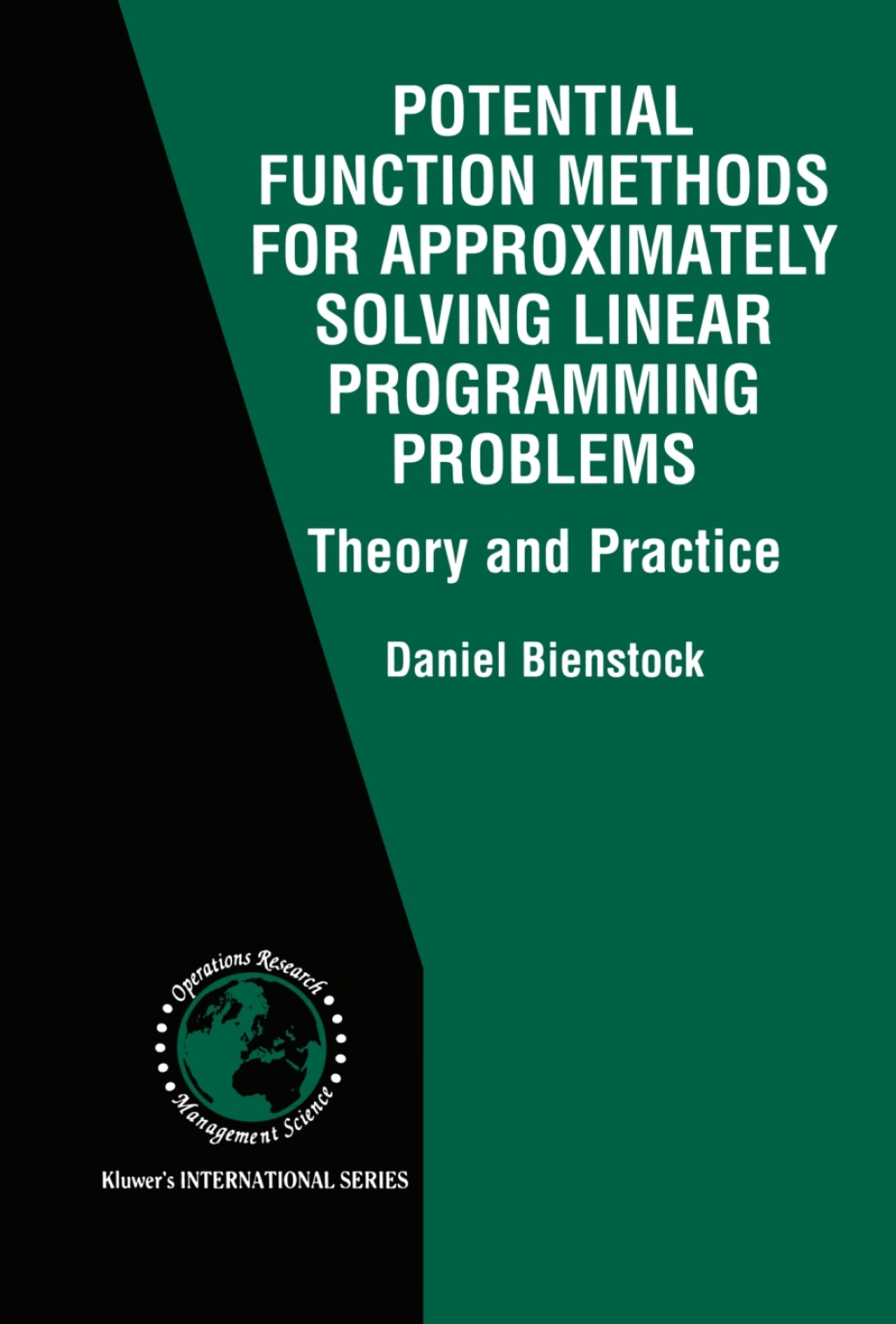 Potential Function Methods for Approximately Solving Linear Programming Problems: Theory and Practice  â€“ PDF/EPUB Version Downloadable