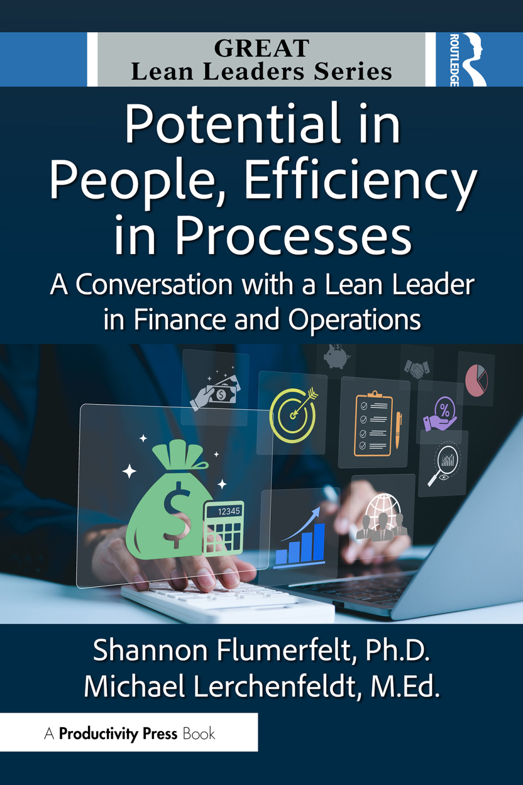 Potential in People, Efficiency in Processes A Conversation with a Lean Leader in Finance and Operations 1st Edition â€“ PDF/EPUB Version Downloadable