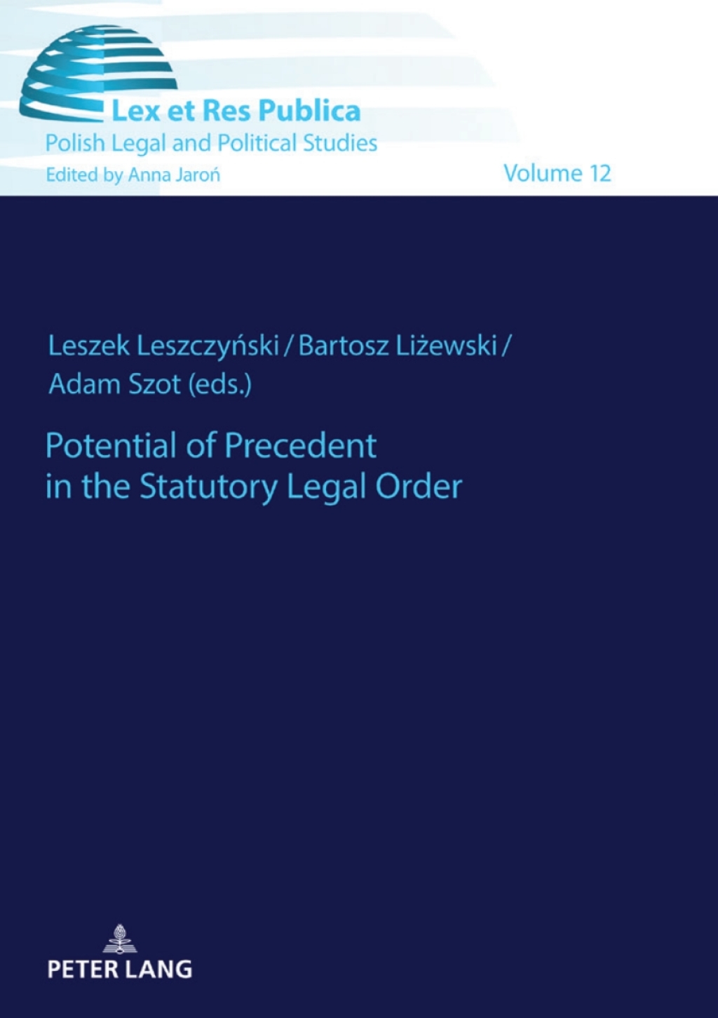 Potential of Precedent in the Statutory Legal Order 1st Edition â€“ PDF/EPUB Version Downloadable