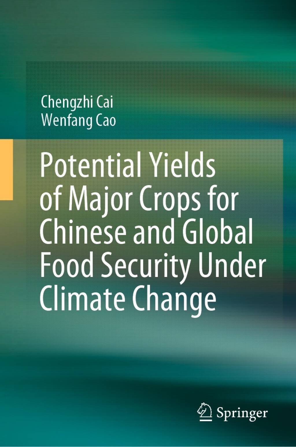 Potential Yields of Major Crops for Chinese and Global Food Security Under Climate Change  â€“ PDF/EPUB Version Downloadable