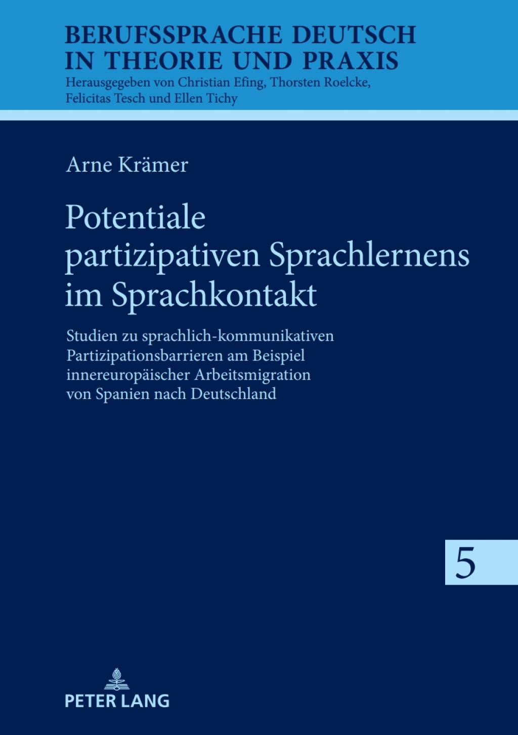Potentiale partizipativen Sprachlernens im Sprachkontakt Studien zu sprachlich-kommunikativen Partizipationsbarrieren am Beispiel innereuropaeischer Arbeitsmigration von Spanien nach Deutschland 1st Edition â€“ PDF/EPUB Version Downloadable