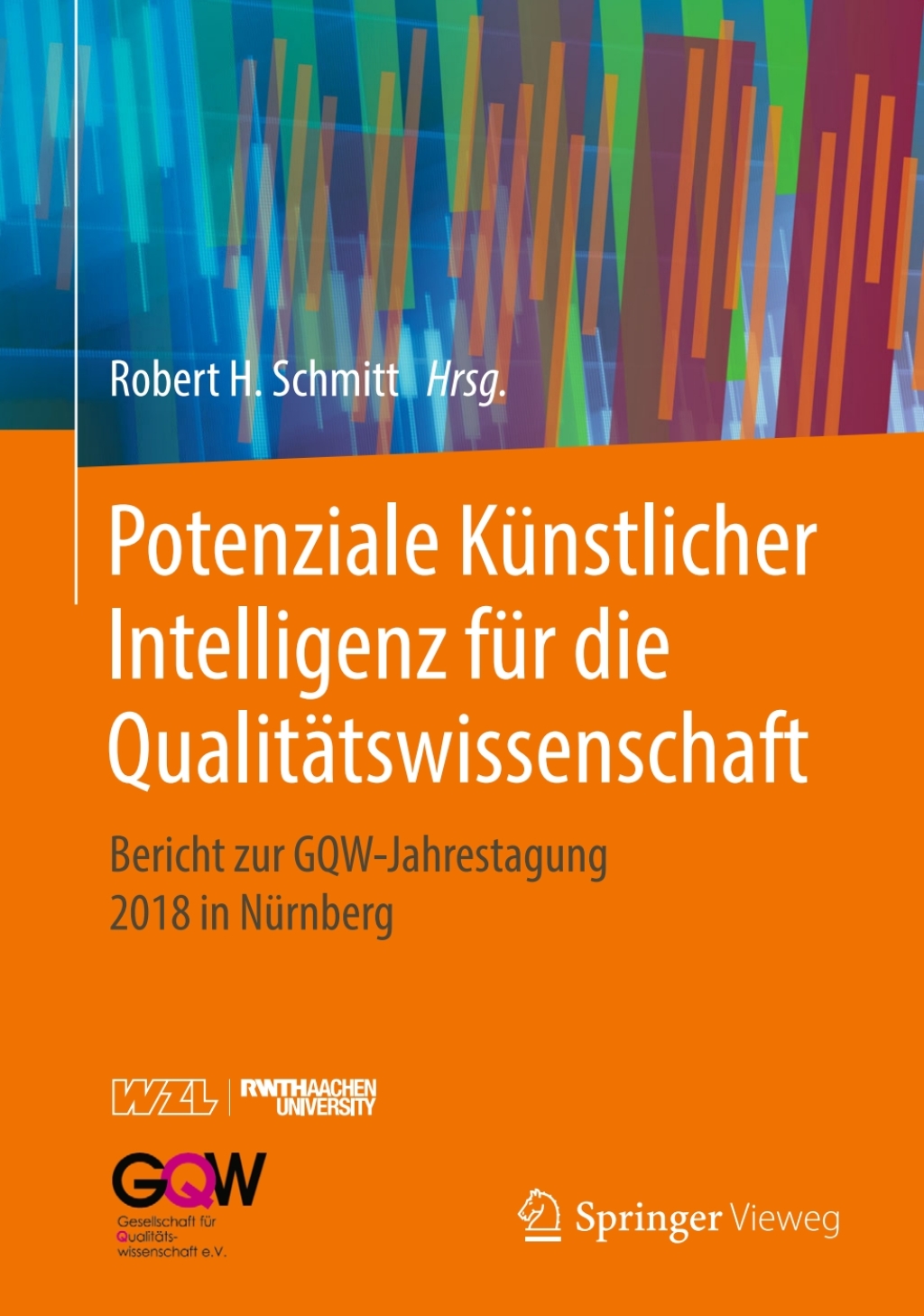 Potenziale KÃ¼nstlicher Intelligenz fÃ¼r die QualitÃ¤tswissenschaft Bericht zur GQW-Jahrestagung 2018 in NÃ¼rnberg  â€“ PDF/EPUB Version Downloadable