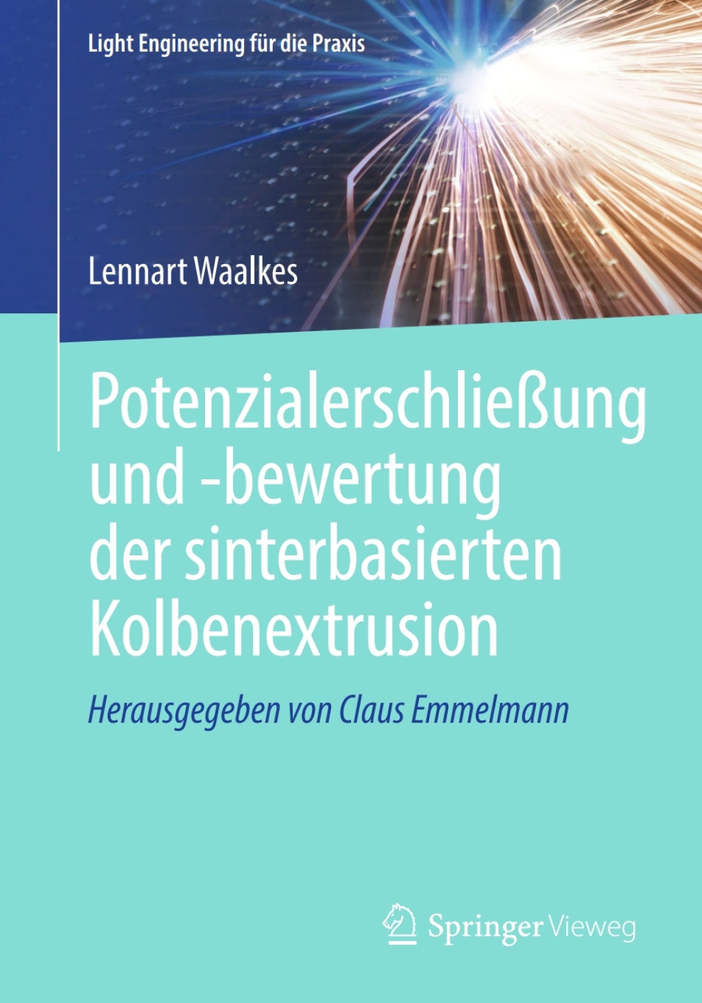 PotenzialerschlieÃŸung und -bewertung der sinterbasierten Kolbenextrusion  â€“ PDF/EPUB Version Downloadable