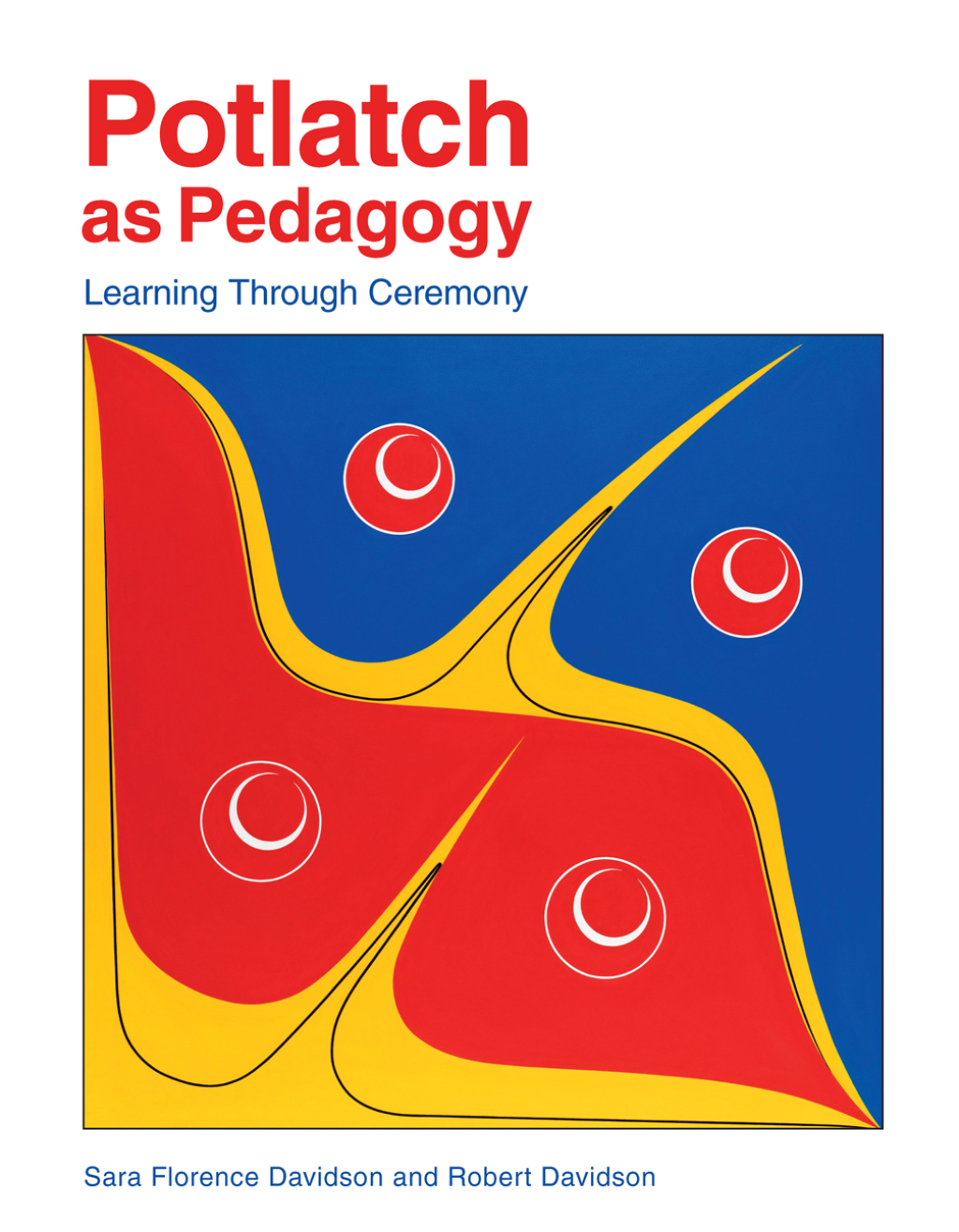 Potlatch as Pedagogy Learning Through Ceremony - (PDF/EPUB Version)