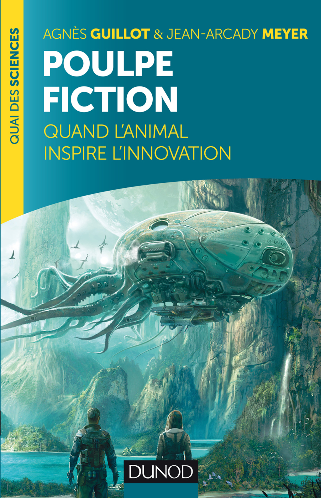Poulpe fiction Quand l'animal inspire l'innovation 2nd Edition - (PDF/EPUB Version)