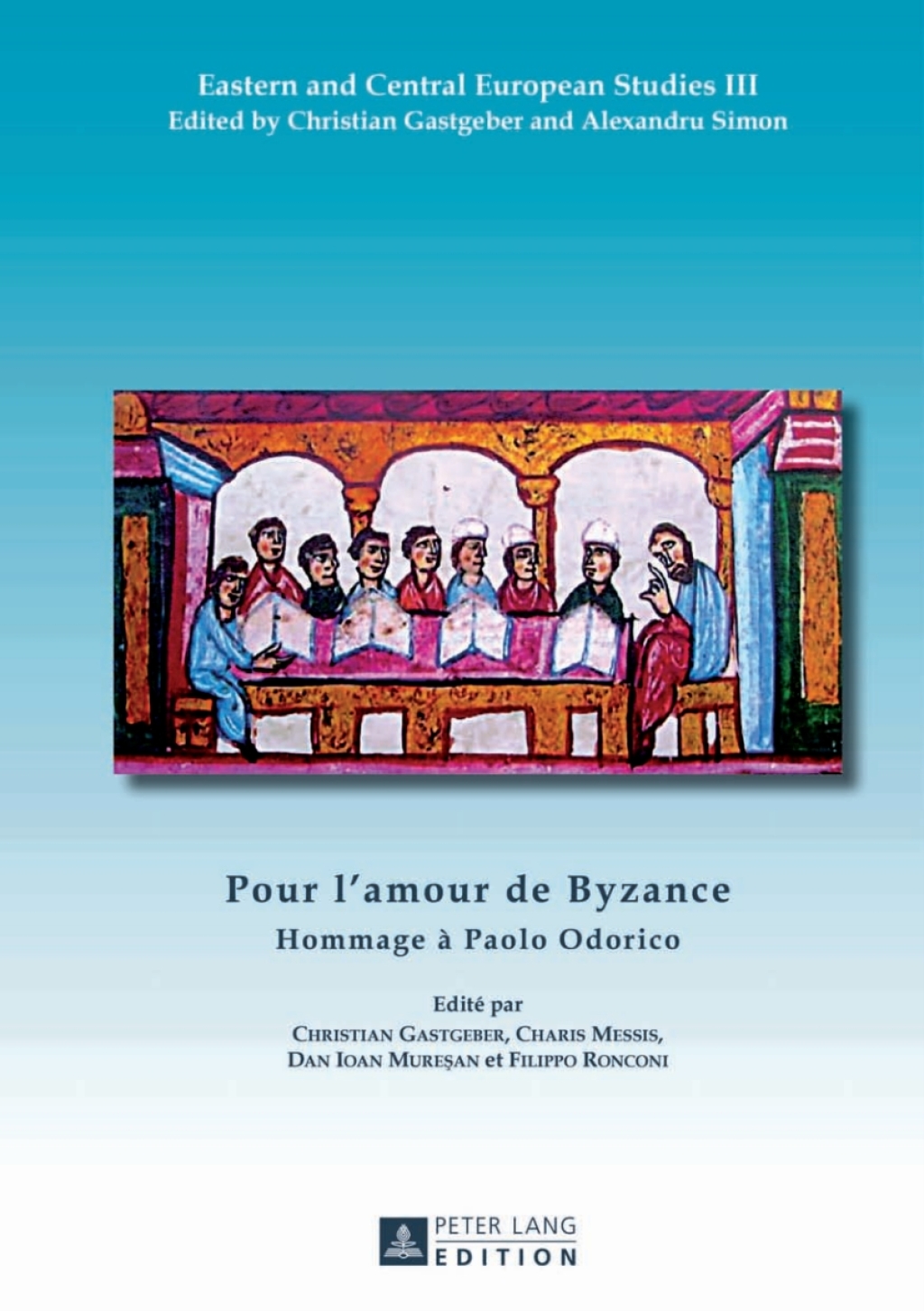 Pour lâ€™amour de Byzance Hommage Ã  Paolo Odorico 1st Edition â€“ PDF/EPUB Version Downloadable