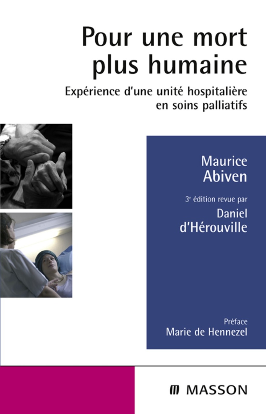 Pour une mort plus humaine ExpÃ©rience d'une unitÃ© hospitaliÃ¨re en soins palliatifs 3rd Edition â€“ PDF/EPUB Version Downloadable