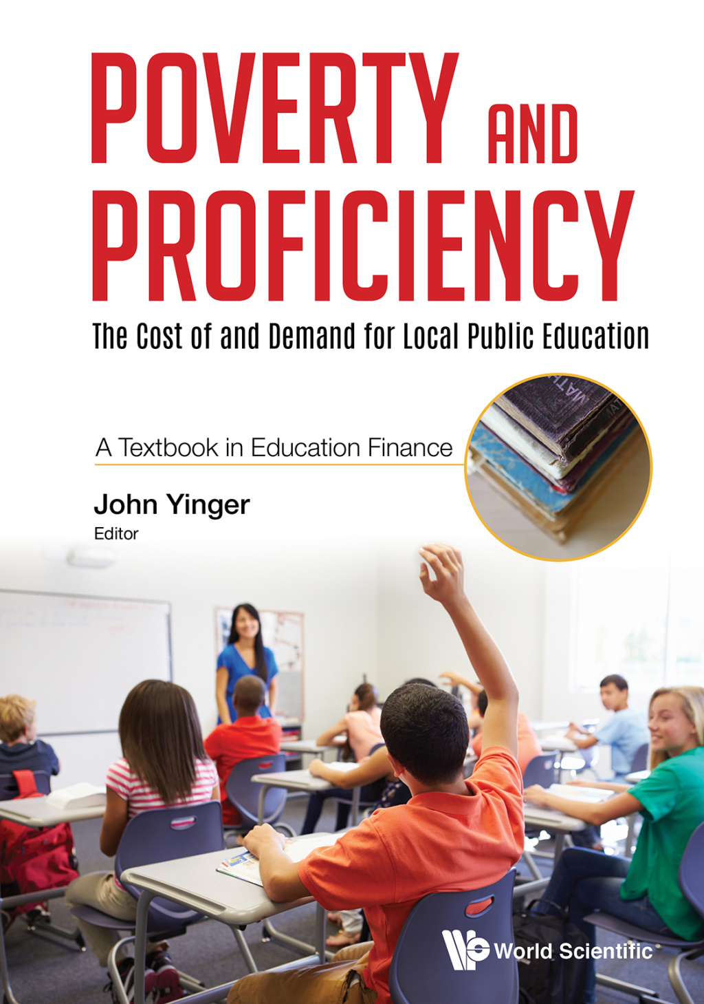 Poverty and Proficiency: The Cost of and Demand for Local Public EducationA Textbook in Education Finance 1st Edition â€“ PDF/EPUB Version Downloadable