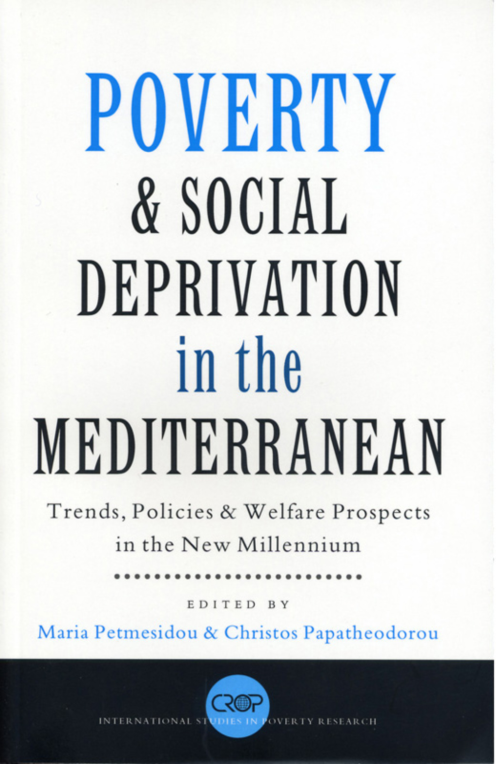 Poverty and Social Deprivation in the Mediterranean Trends, Policies and Welfare Prospects in the New Millennium 1st Edition â€“ PDF/EPUB Version Downloadable