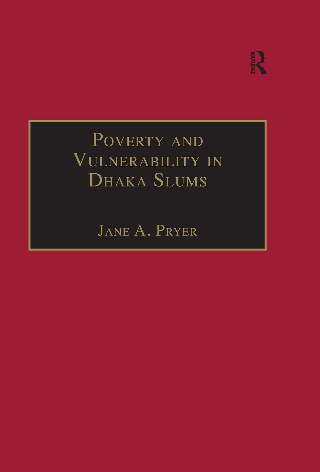 Poverty and Vulnerability in Dhaka Slums The Urban Livelihoods Study 1st Edition â€“ PDF/EPUB Version Downloadable