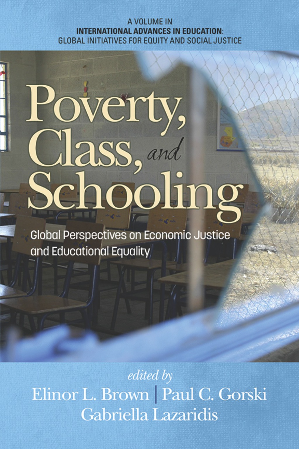 Poverty, Class, and Schooling: Global Perspectives on Economic Justice and Educational Equity  â€“ PDF/EPUB Version Downloadable