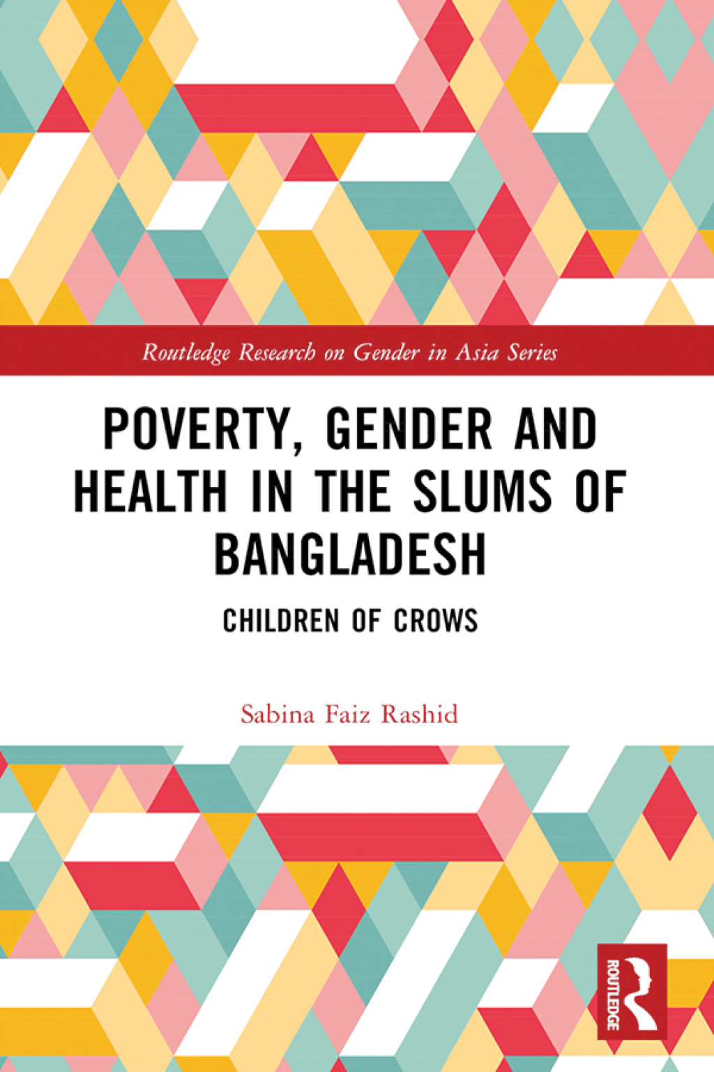 Poverty, Gender and Health in the Slums of Bangladesh Children of Crows 1st Edition â€“ PDF/EPUB Version Downloadable