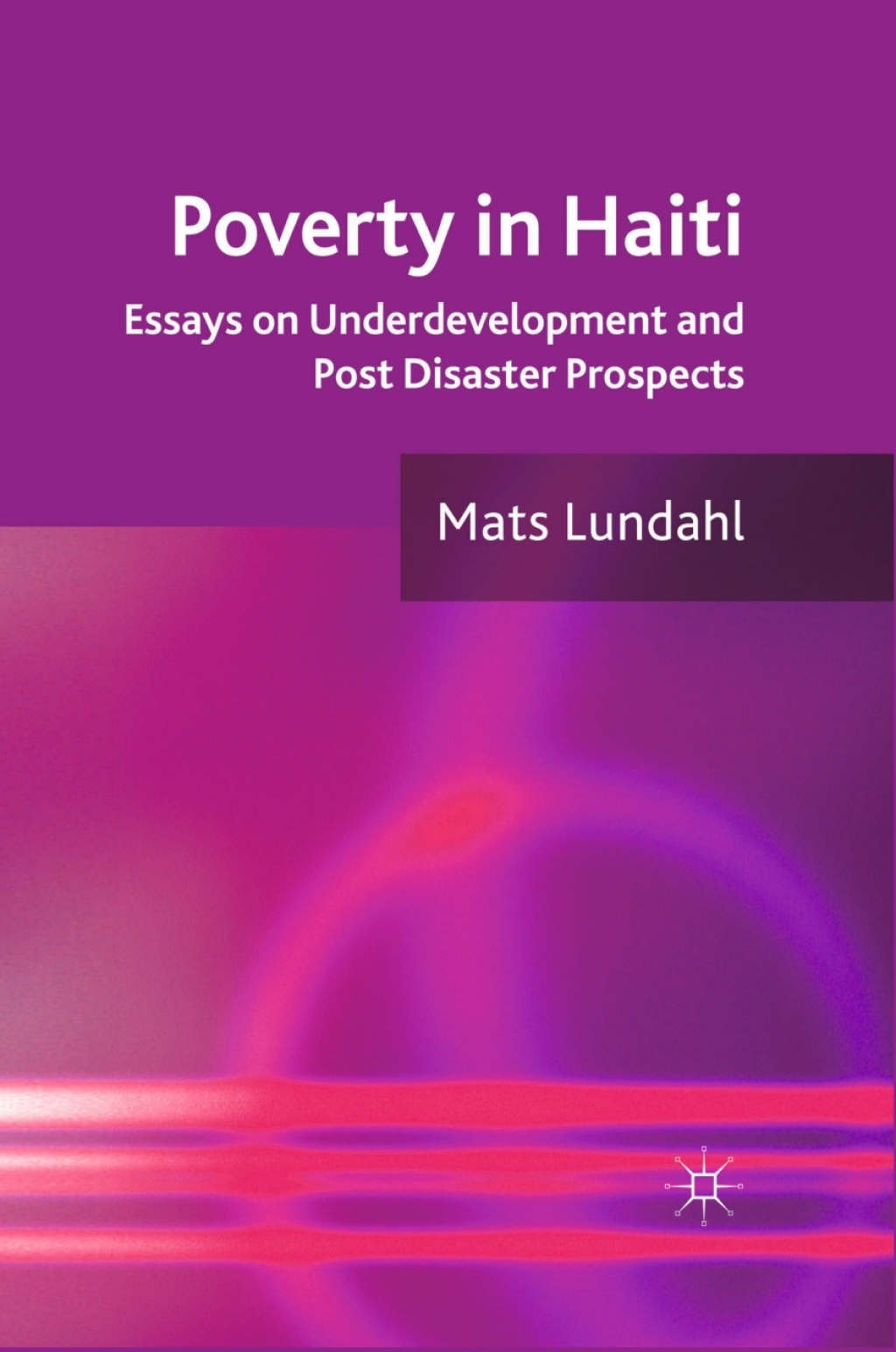 Poverty in Haiti Essays on Underdevelopment and Post Disaster Prospects  â€“ PDF/EPUB Version Downloadable