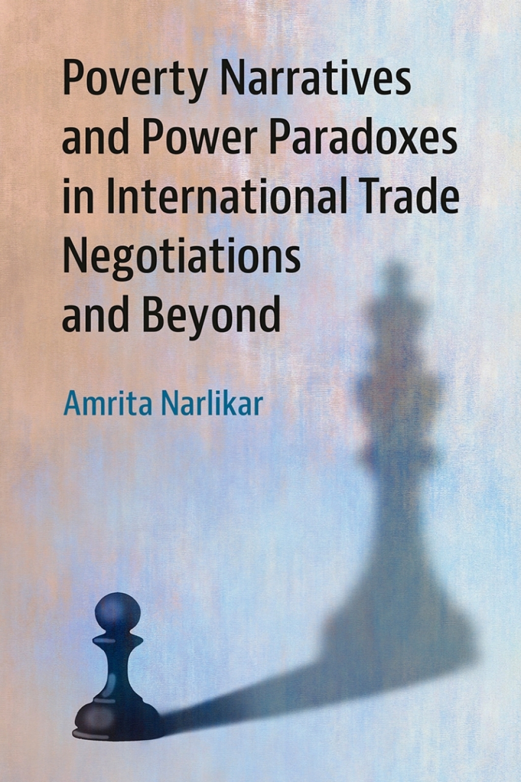 Poverty Narratives and Power Paradoxes in International Trade Negotiations and Beyond  â€“ PDF/EPUB Version Downloadable