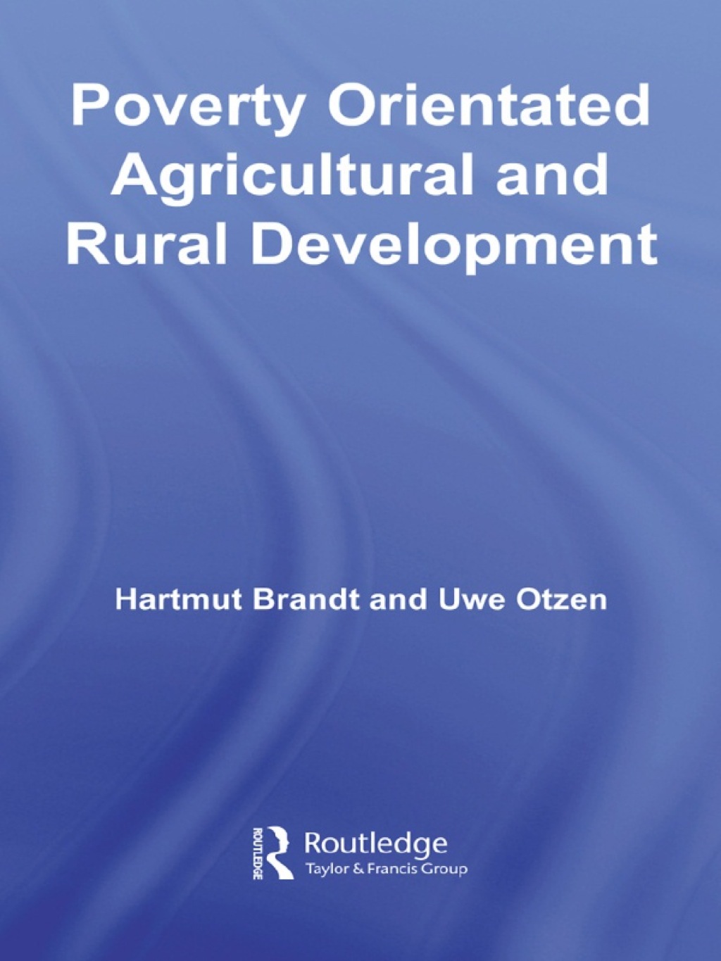 Poverty Orientated Agricultural and Rural Development 1st Edition â€“ PDF/EPUB Version Downloadable